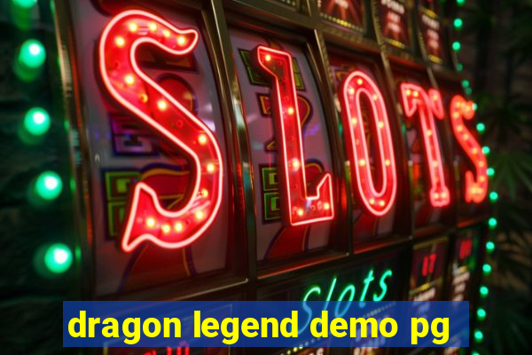 dragon legend demo pg